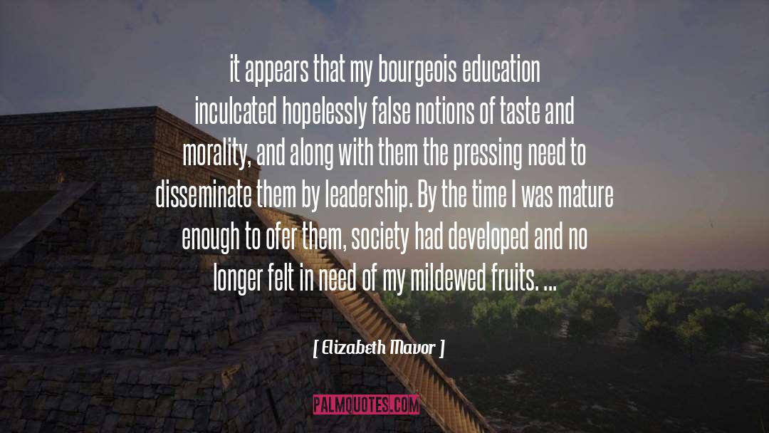 Elizabeth Mavor Quotes: it appears that my bourgeois