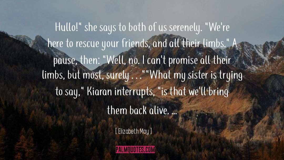 Elizabeth May Quotes: Hullo!