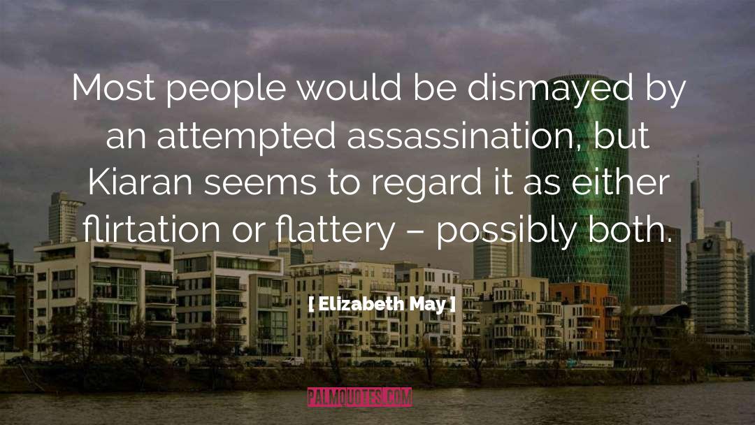 Elizabeth May Quotes: Most people would be dismayed