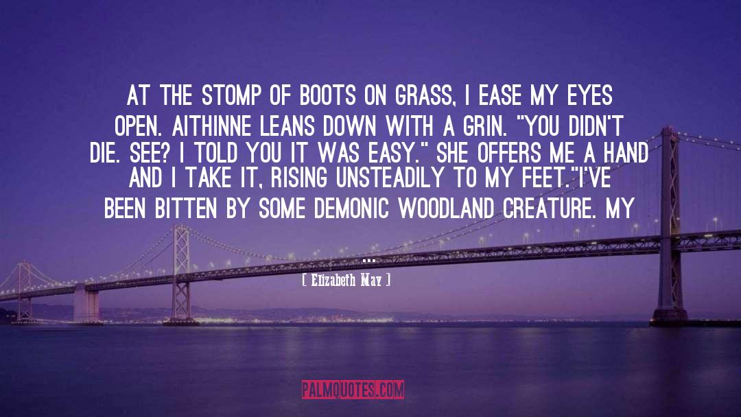 Elizabeth May Quotes: At the stomp of boots