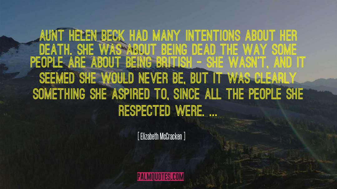 Elizabeth McCracken Quotes: Aunt Helen Beck had many