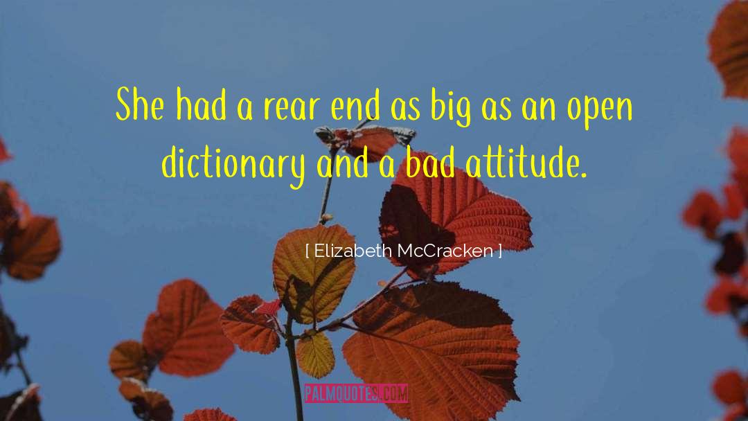 Elizabeth McCracken Quotes: She had a rear end