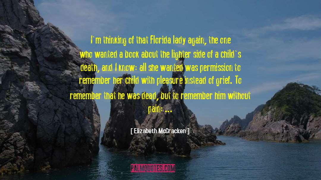Elizabeth McCracken Quotes: I'm thinking of that Florida