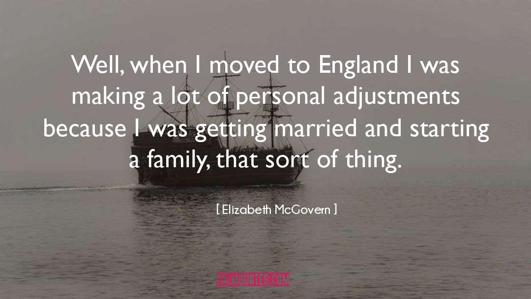 Elizabeth McGovern Quotes: Well, when I moved to