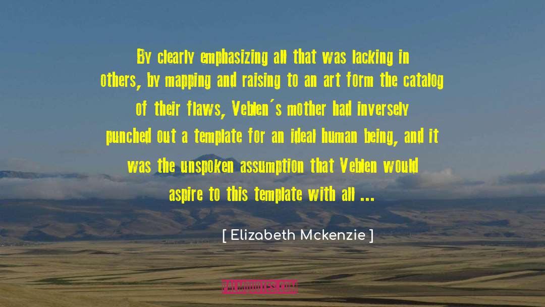 Elizabeth Mckenzie Quotes: By clearly emphasizing all that