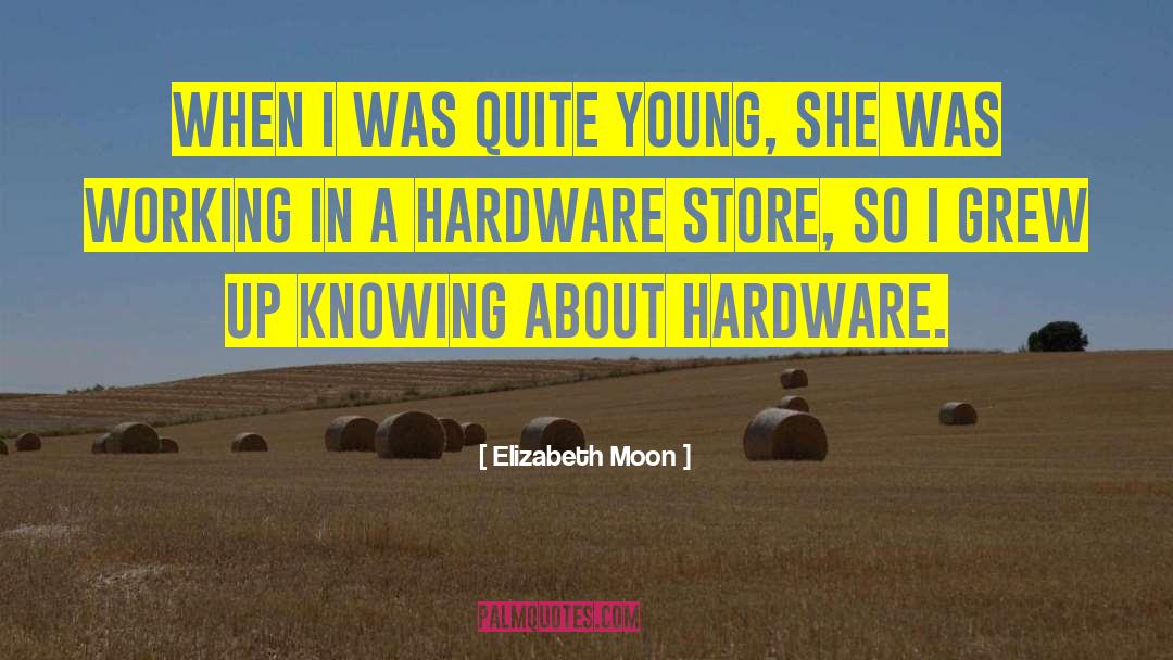 Elizabeth Moon Quotes: When I was quite young,