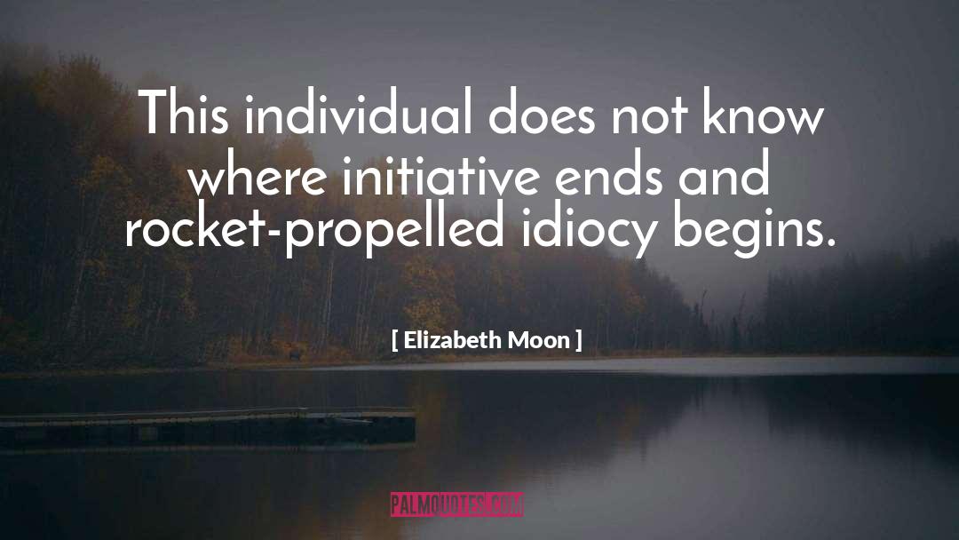 Elizabeth Moon Quotes: This individual does not know