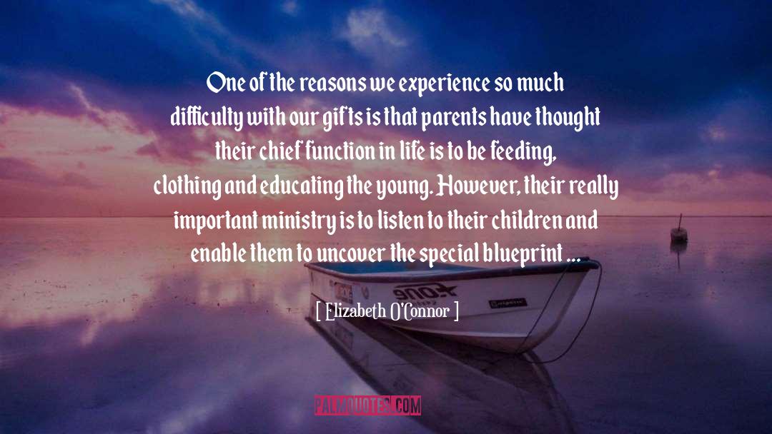 Elizabeth O'Connor Quotes: One of the reasons we