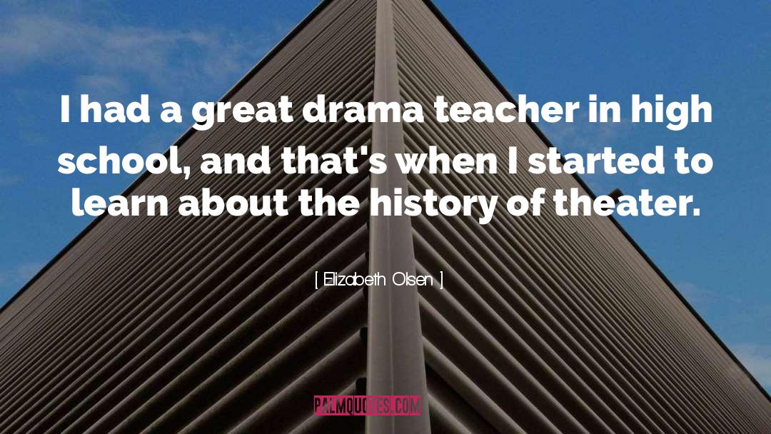 Elizabeth Olsen Quotes: I had a great drama