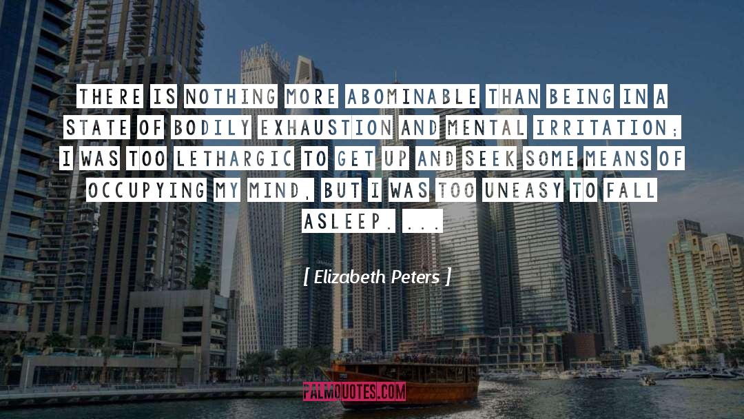 Elizabeth Peters Quotes: There is nothing more abominable