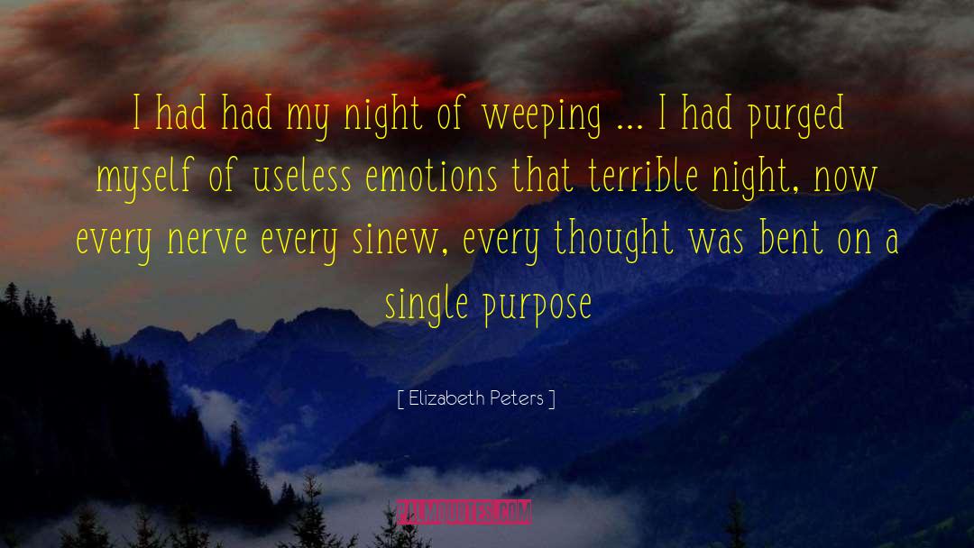 Elizabeth Peters Quotes: I had had my night