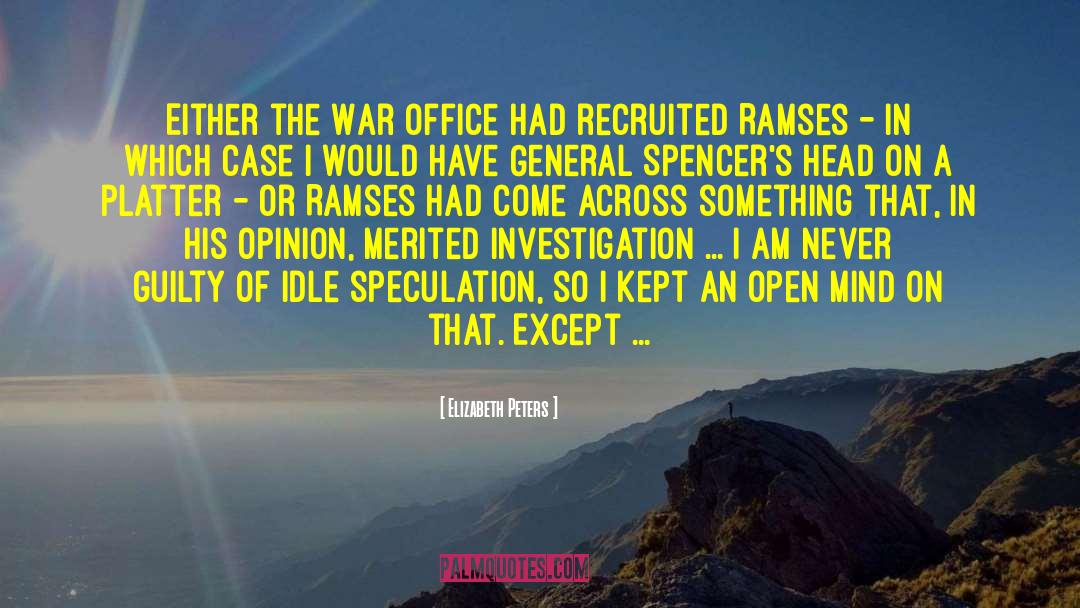 Elizabeth Peters Quotes: Either the War Office had