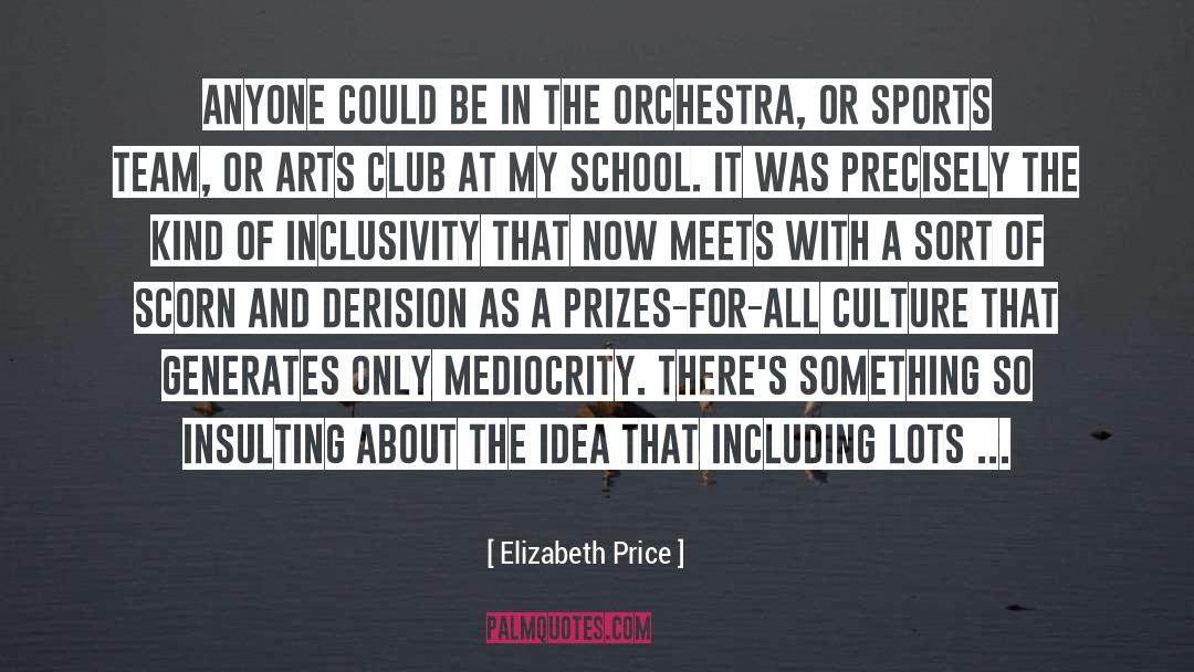 Elizabeth Price Quotes: Anyone could be in the