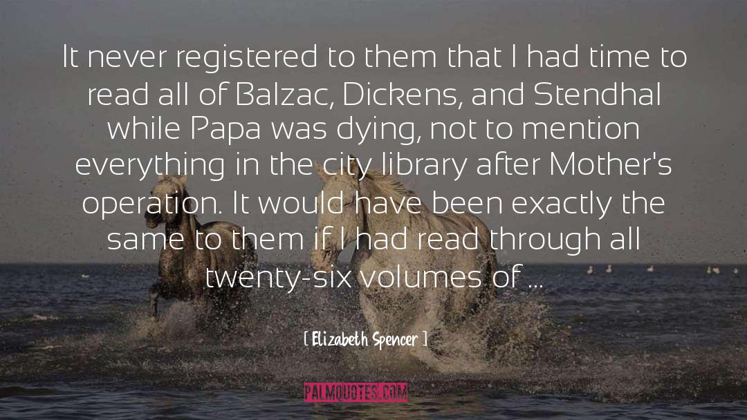 Elizabeth Spencer Quotes: It never registered to them
