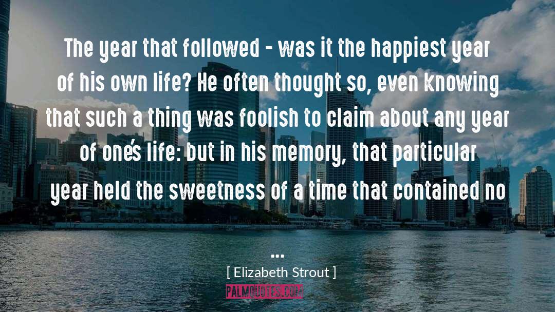 Elizabeth Strout Quotes: The year that followed -