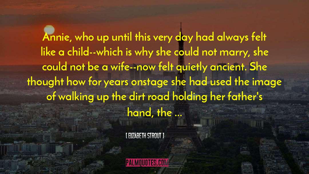 Elizabeth Strout Quotes: Annie, who up until this