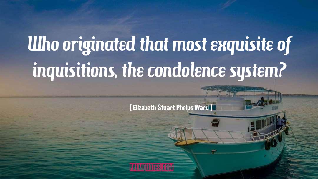 Elizabeth Stuart Phelps Ward Quotes: Who originated that most exquisite