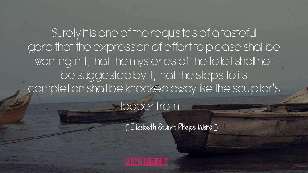 Elizabeth Stuart Phelps Ward Quotes: Surely it is one of