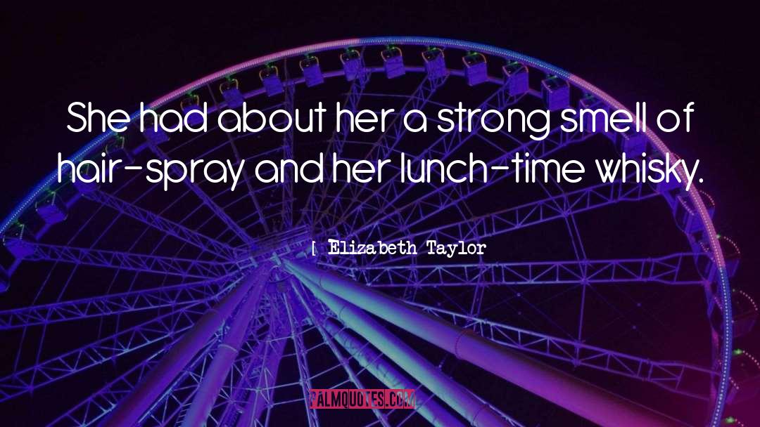 Elizabeth Taylor Quotes: She had about her a