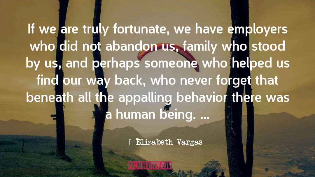 Elizabeth Vargas Quotes: If we are truly fortunate,