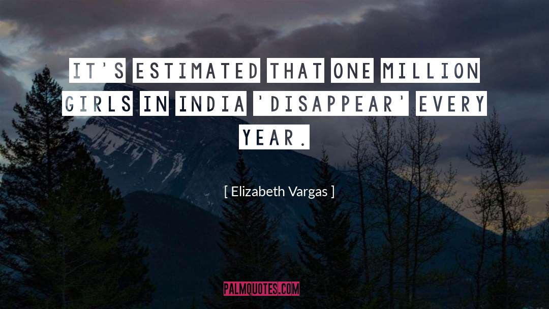 Elizabeth Vargas Quotes: It's estimated that one million