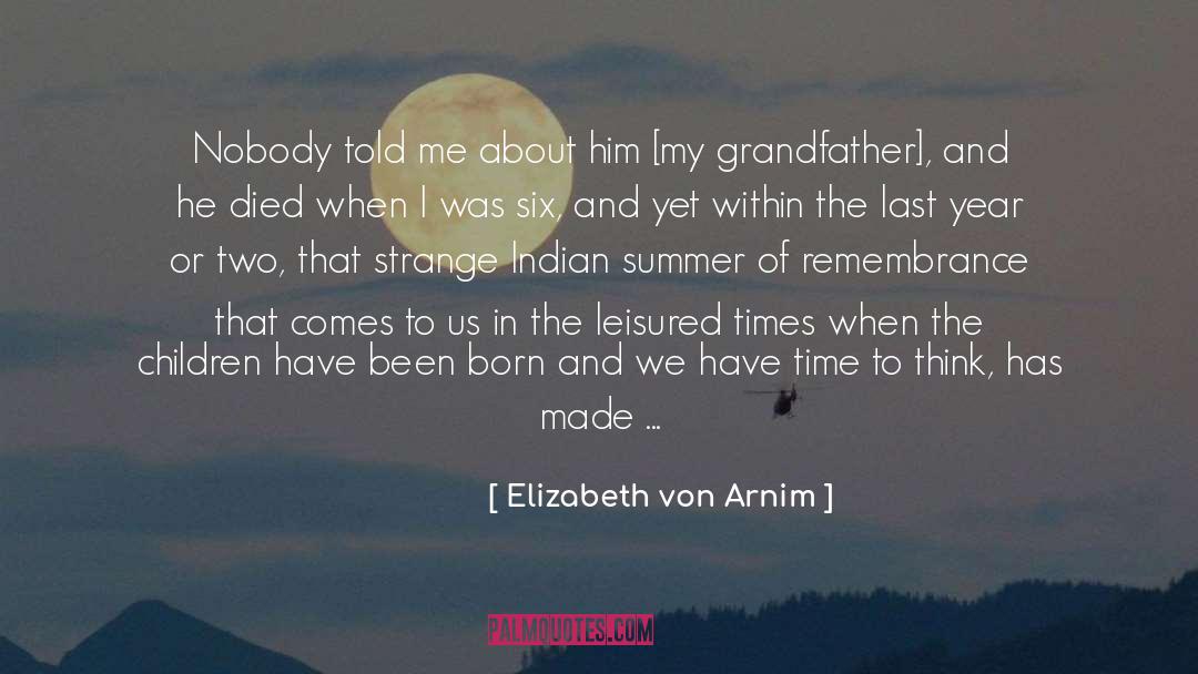 Elizabeth Von Arnim Quotes: Nobody told me about him