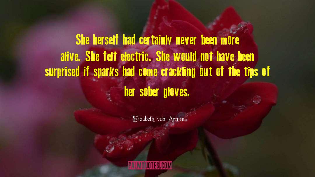Elizabeth Von Arnim Quotes: She herself had certainly never