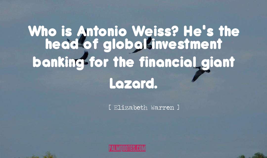 Elizabeth Warren Quotes: Who is Antonio Weiss? He's
