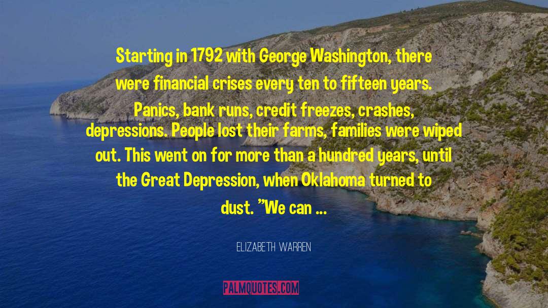 Elizabeth Warren Quotes: Starting in 1792 with George