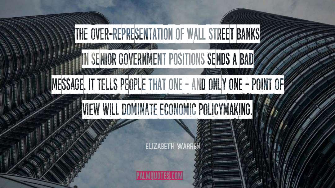 Elizabeth Warren Quotes: The over-representation of Wall Street