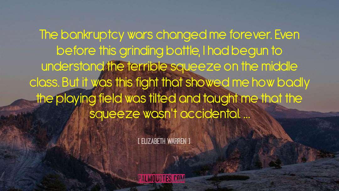 Elizabeth Warren Quotes: The bankruptcy wars changed me