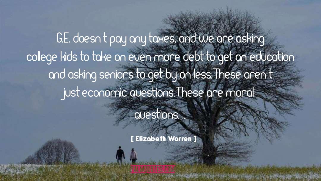 Elizabeth Warren Quotes: G.E. doesn't pay any taxes,