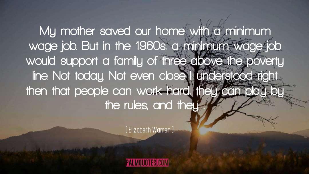 Elizabeth Warren Quotes: My mother saved our home