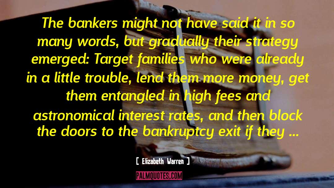 Elizabeth Warren Quotes: The bankers might not have