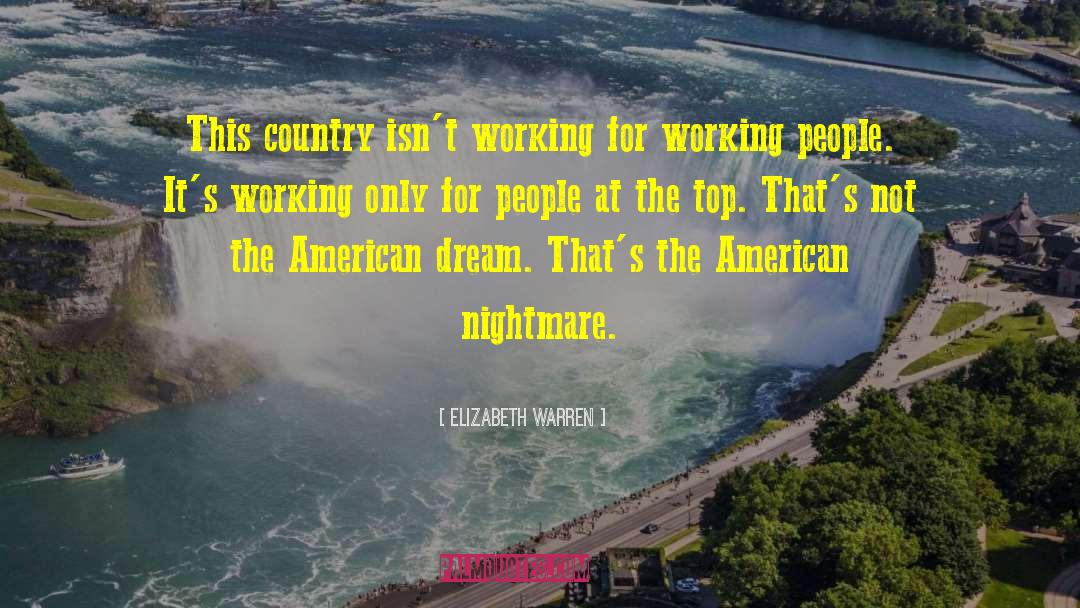 Elizabeth Warren Quotes: This country isn't working for