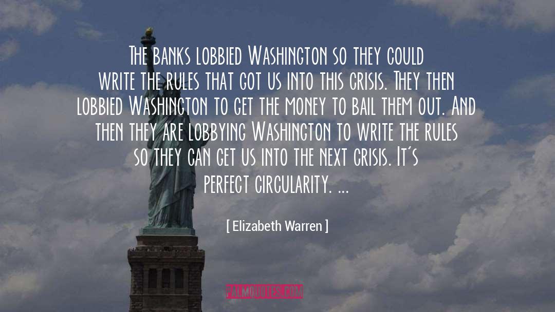 Elizabeth Warren Quotes: The banks lobbied Washington so
