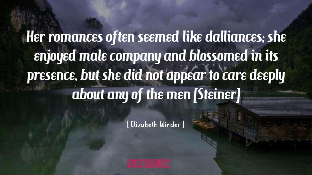 Elizabeth Winder Quotes: Her romances often seemed like