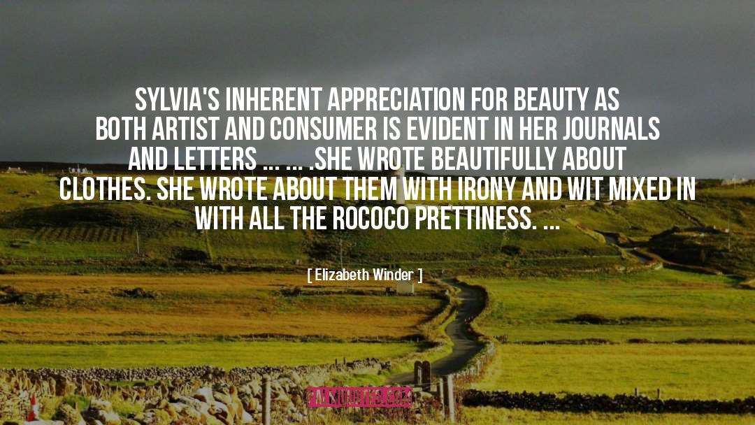 Elizabeth Winder Quotes: Sylvia's inherent appreciation for beauty