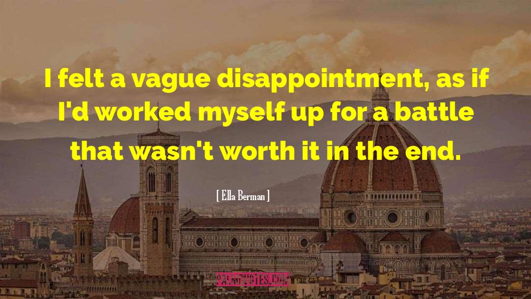Ella Berman Quotes: I felt a vague disappointment,