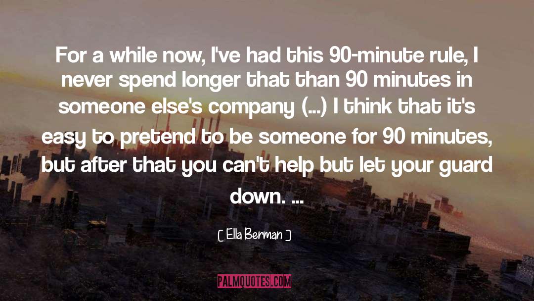 Ella Berman Quotes: For a while now, I've