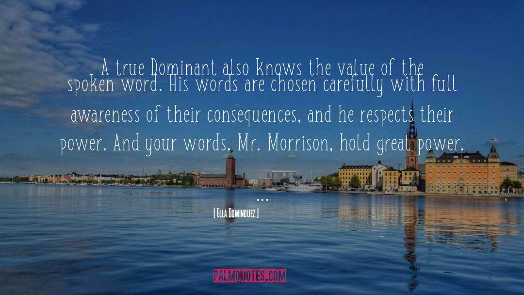 Ella Dominguez Quotes: A true Dominant also knows