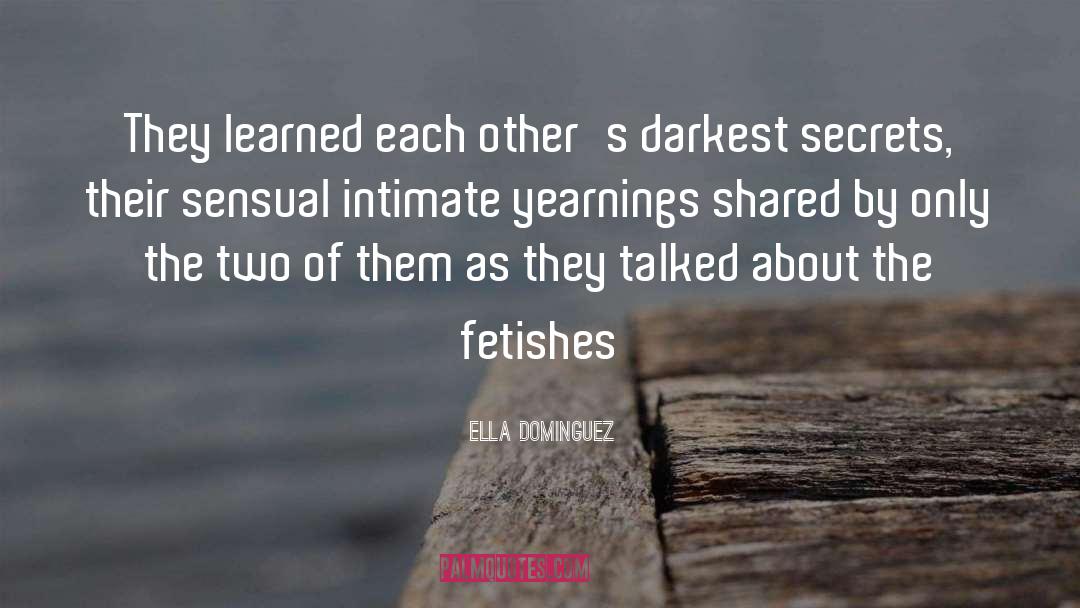 Ella Dominguez Quotes: They learned each other's darkest