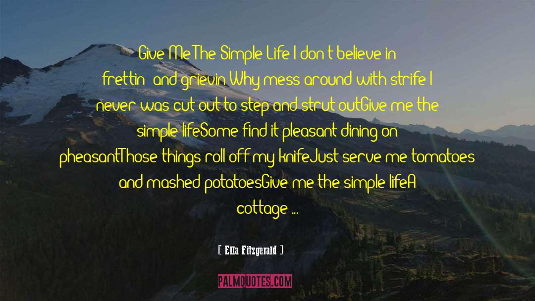 Ella Fitzgerald Quotes: Give Me The Simple Life