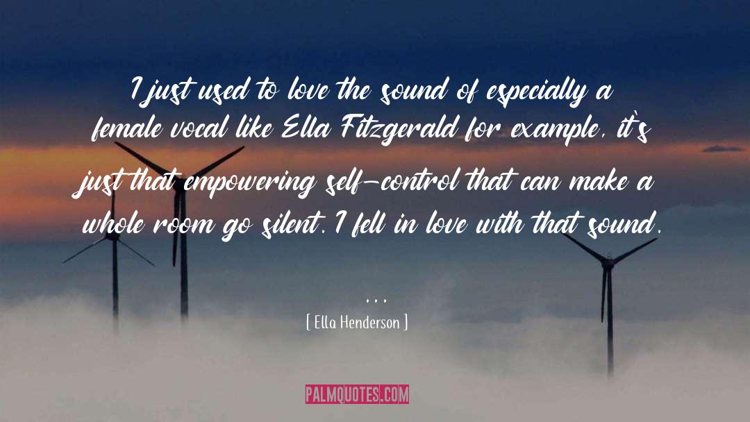 Ella Henderson Quotes: I just used to love