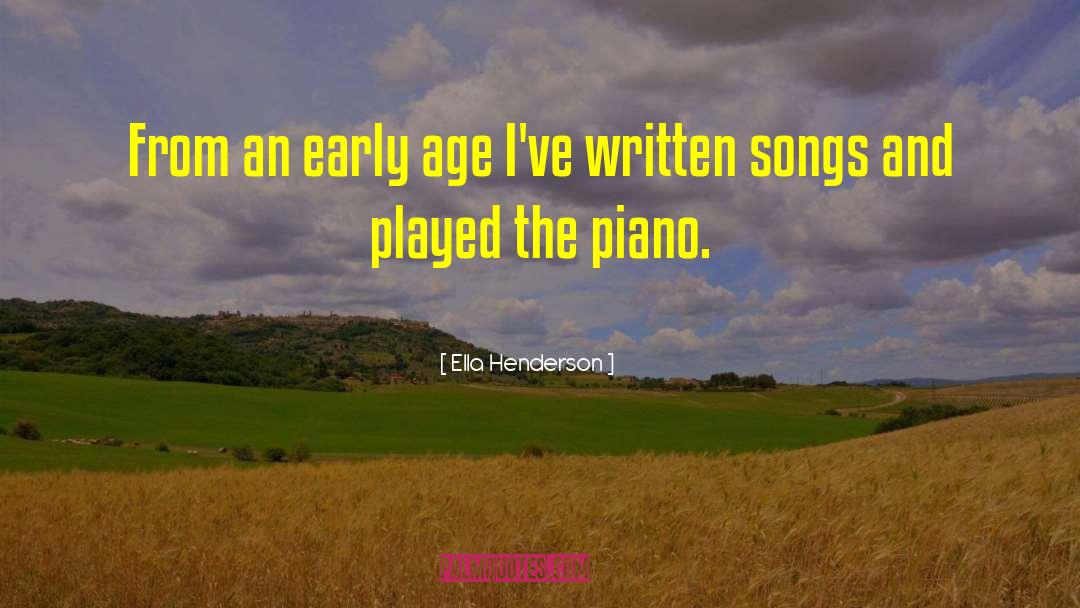 Ella Henderson Quotes: From an early age I've