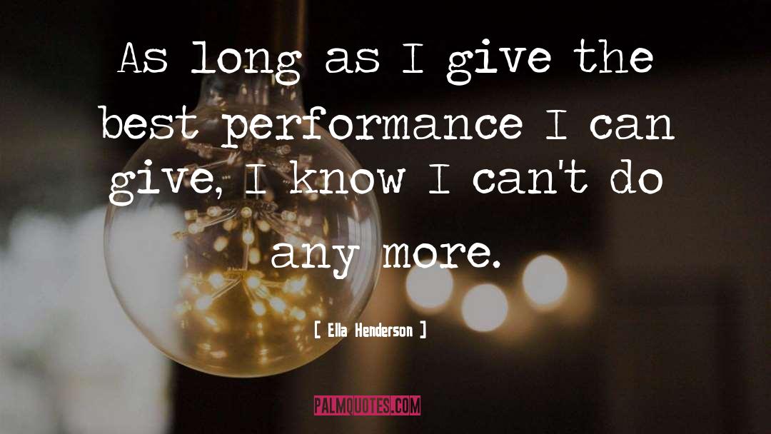 Ella Henderson Quotes: As long as I give