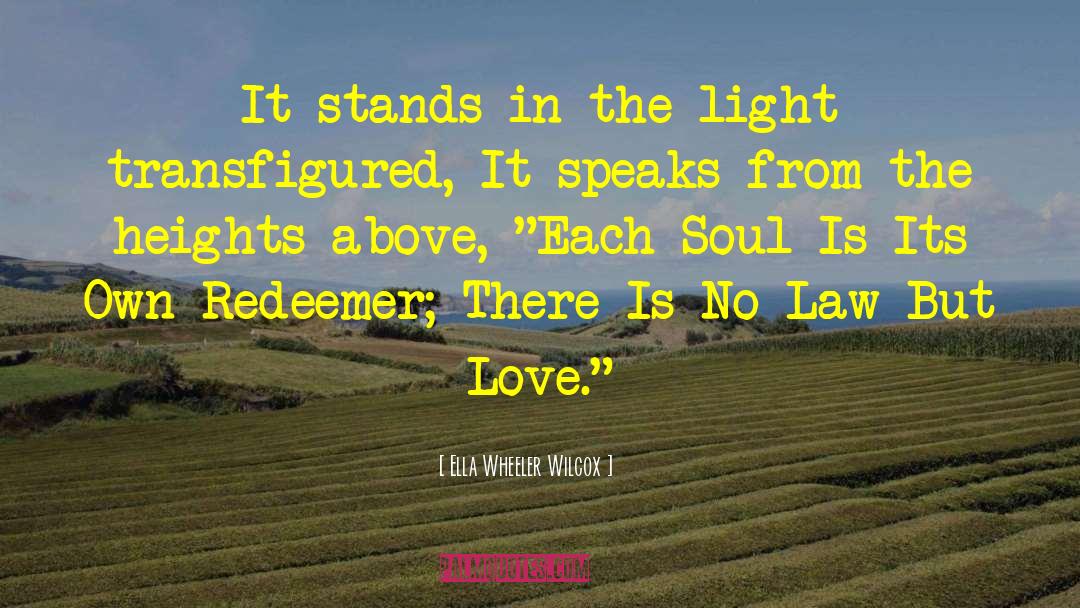 Ella Wheeler Wilcox Quotes: It stands in the light