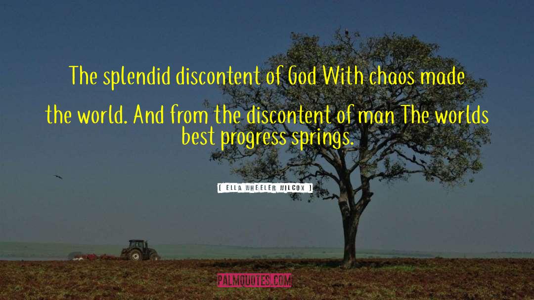 Ella Wheeler Wilcox Quotes: The splendid discontent of God