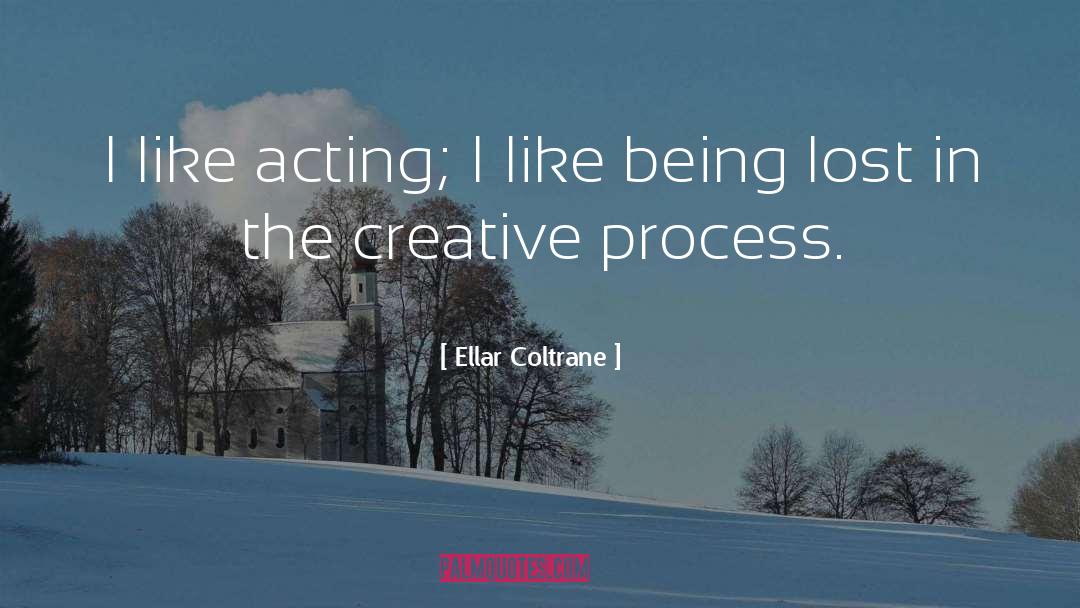 Ellar Coltrane Quotes: I like acting; I like