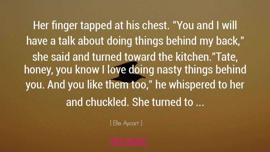 Elle Aycart Quotes: Her finger tapped at his